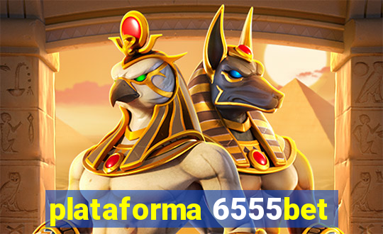 plataforma 6555bet